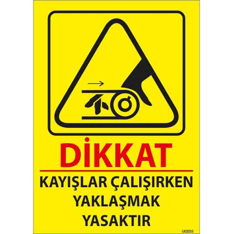 Kayışlar Çalışırken Yaklaşma Uyarı Levhası