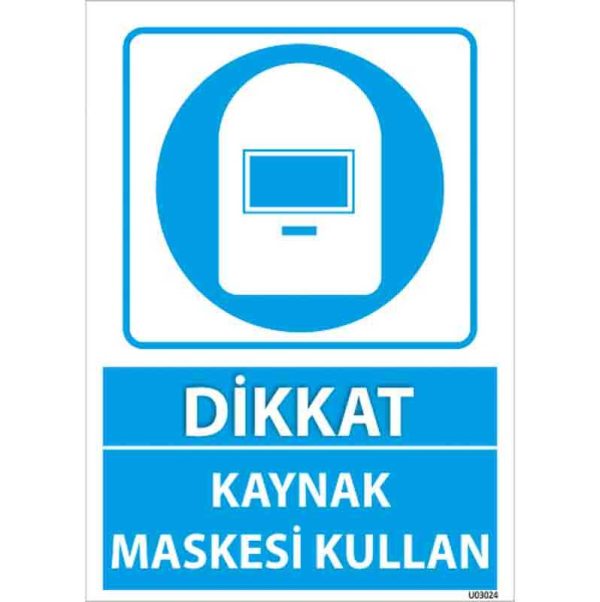 Kaynak Maskesi Kullan Uyarı Levhası