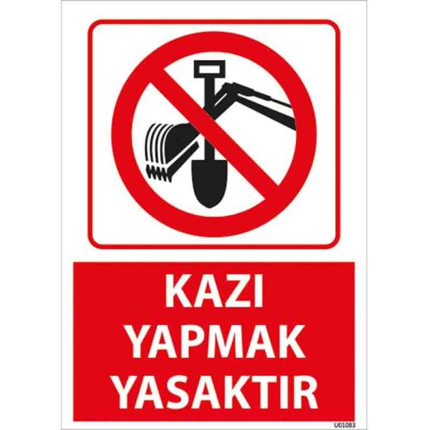 Kazı Yapmak Yasaktır Uyarı Levhası