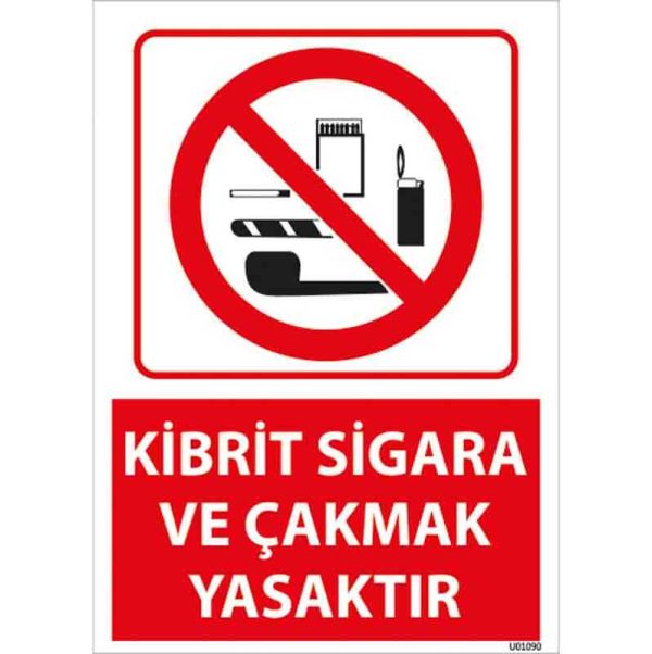 Kibrit Sigara ve Çakmak Yasaktır Uyarı Levhası