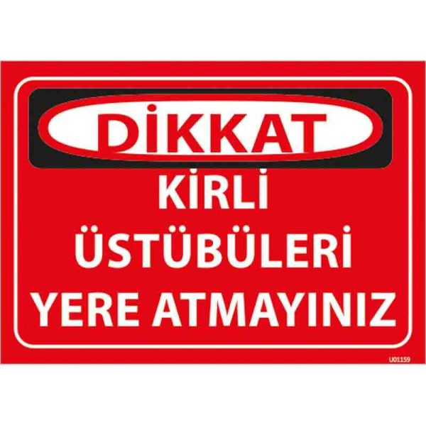 Kirli Üstübüleri Yere Atmayınız Uyarı Levhası