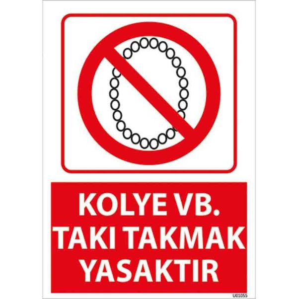 Kolye ve Takı Takmak Yasaktır Uyarı Levhası