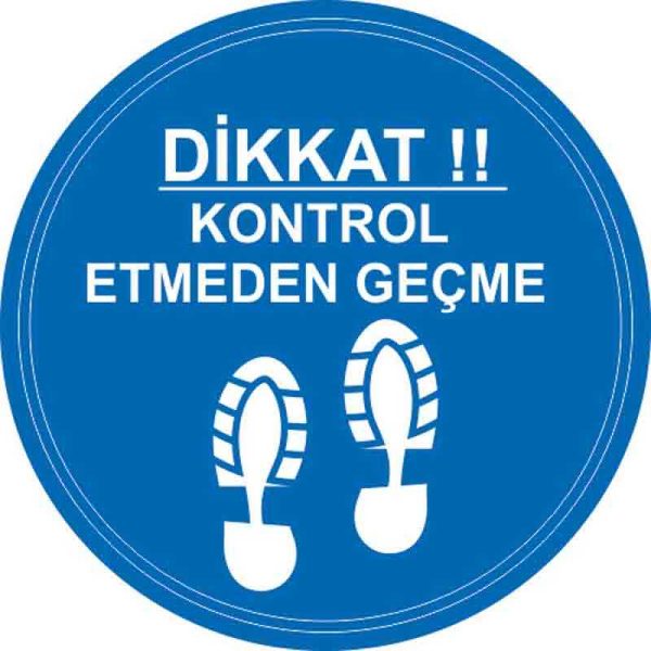 Kontrol Etmeden Geçme Yer Etiketi 30 cm Çap