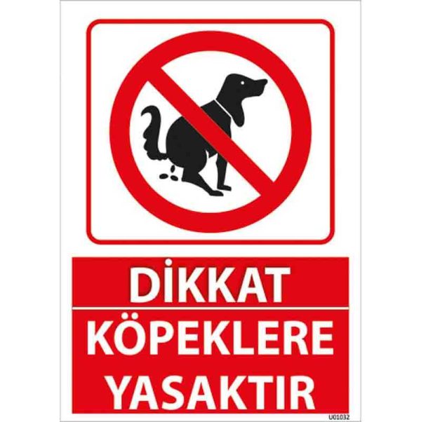 Köpeklere Yasaktır Uyarı Levhası