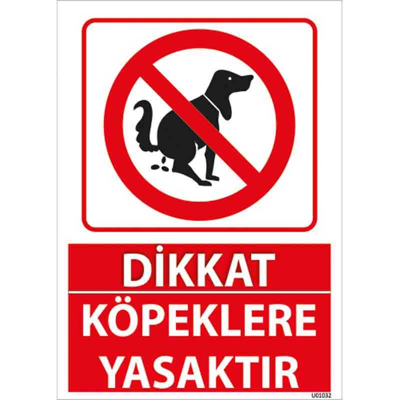 Köpeklere Yasaktır Uyarı Levhası