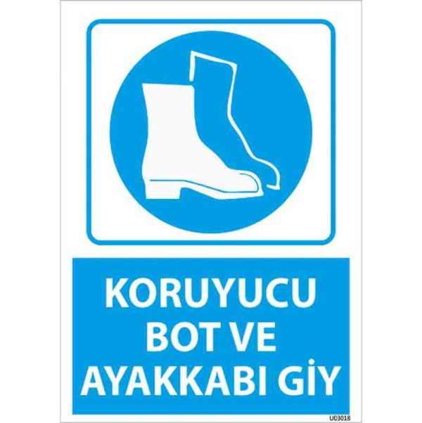 Koruyucu Bot ve Ayakkabı Giy Uyarı Levhası