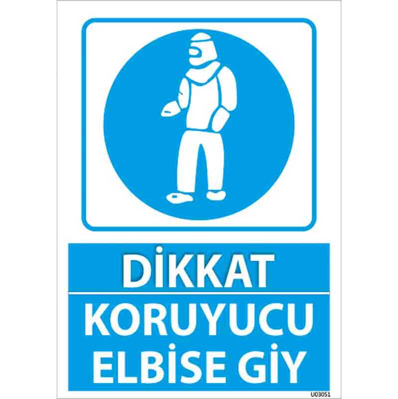 Koruyucu Elbise Giy Uyarı Levhası