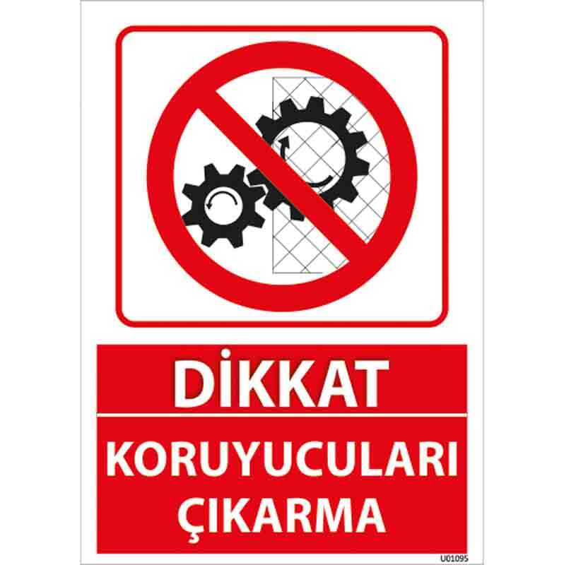 Koruyucuları Çıkarma Uyarı Levhası