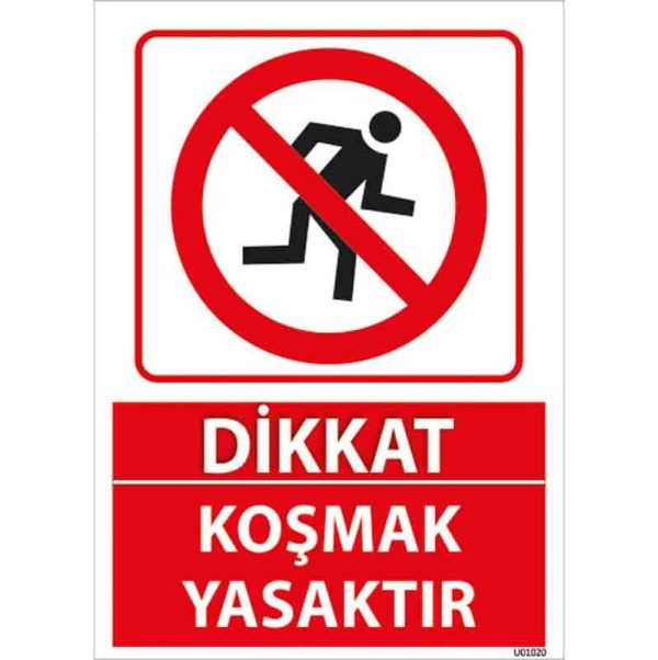 Koşmak Yasaktır Uyarı Levhası