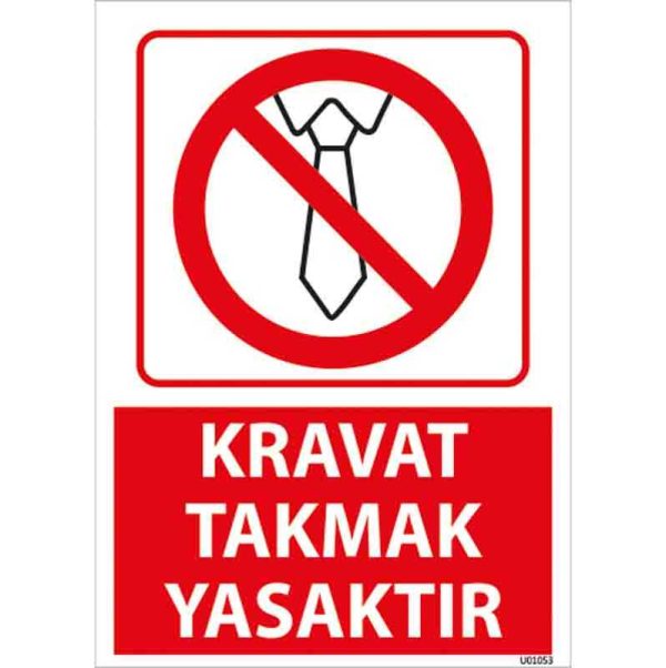 Kravat Takmak Yasaktır Uyarı Levhası