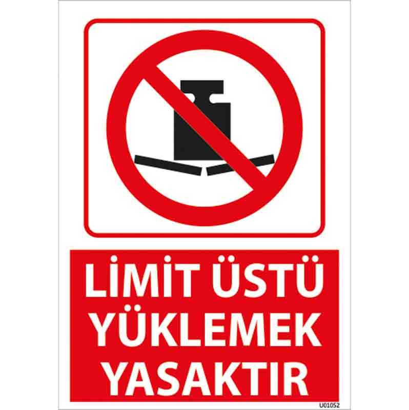 Limit Üstü Yüklemek Yasaktır Uyarı Levhası
