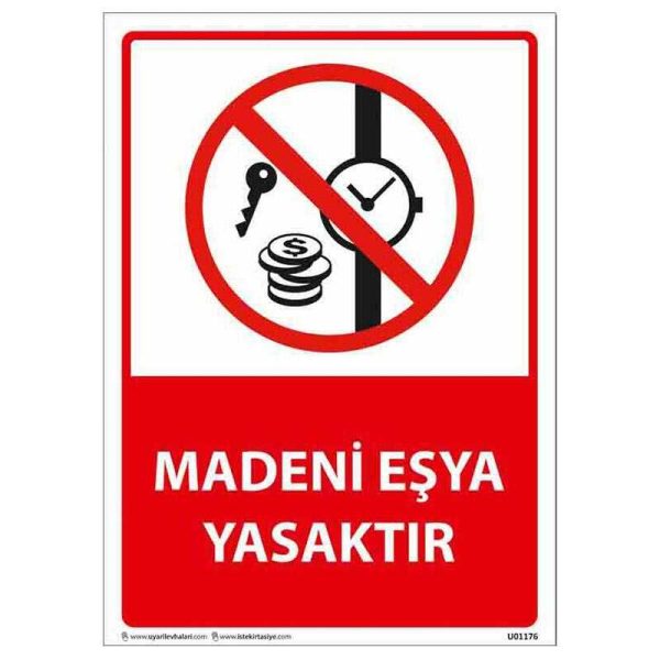 Madeni Eşya Yasaktır Uyarı Levhası