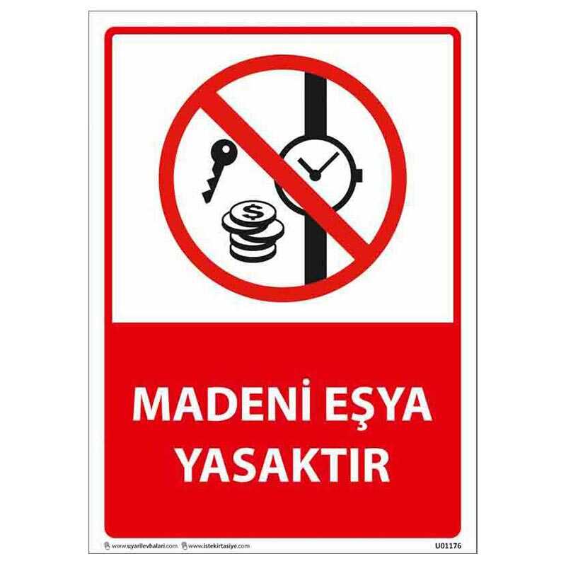 Madeni Eşya Yasaktır Uyarı Levhası