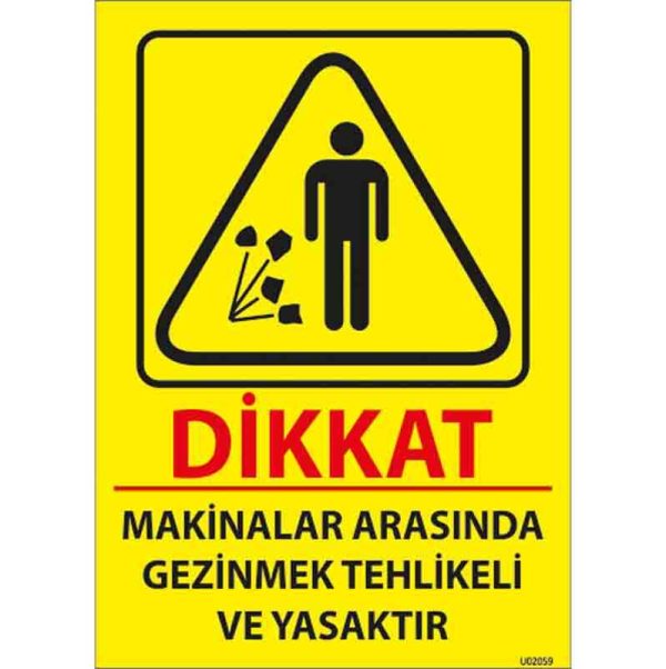 Makinalar Arasında Gezinme Uyarı Levhası