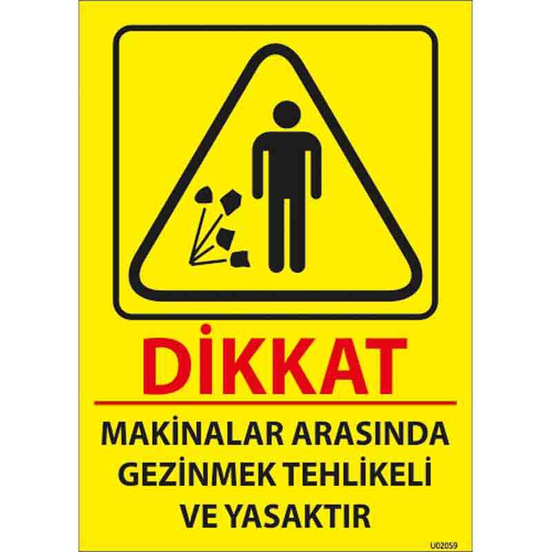 Makinalar Arasında Gezinme Uyarı Levhası