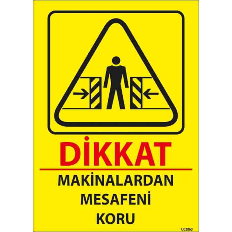 Makinalardan Mesafeni Koru Uyarı Levhası