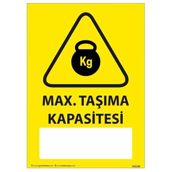 Maksimum Taşıma Kapasitesi Uyarı Levhası