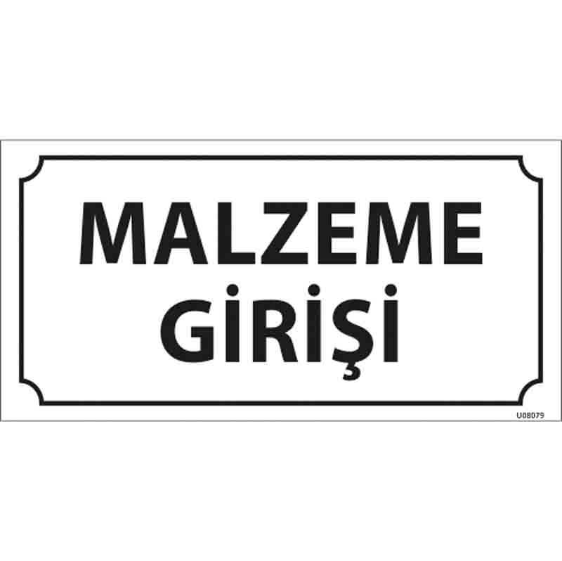 Malzeme Girişi Kapı İsimliği