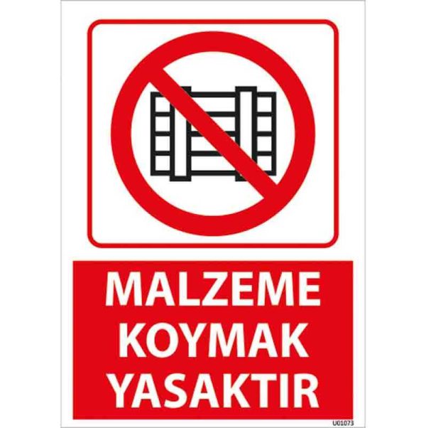 Malzeme Koymak Yasaktır Uyarı Levhası