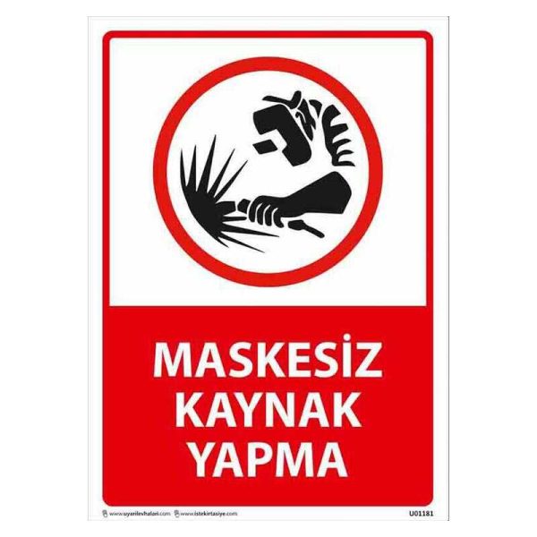 Maskesiz Kaynak Yapma Uyarı Levhası