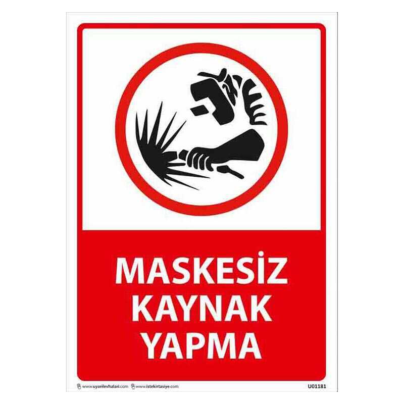 Maskesiz Kaynak Yapma Uyarı Levhası