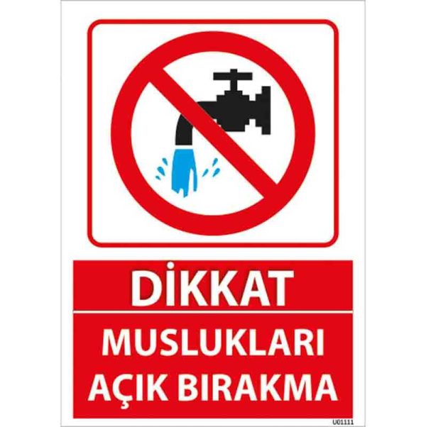 Muslukları Açık Bırakma Uyarı Levhası
