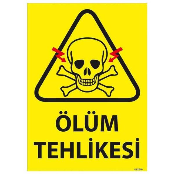 Ölüm Tehlikesi Uyarı Levhası