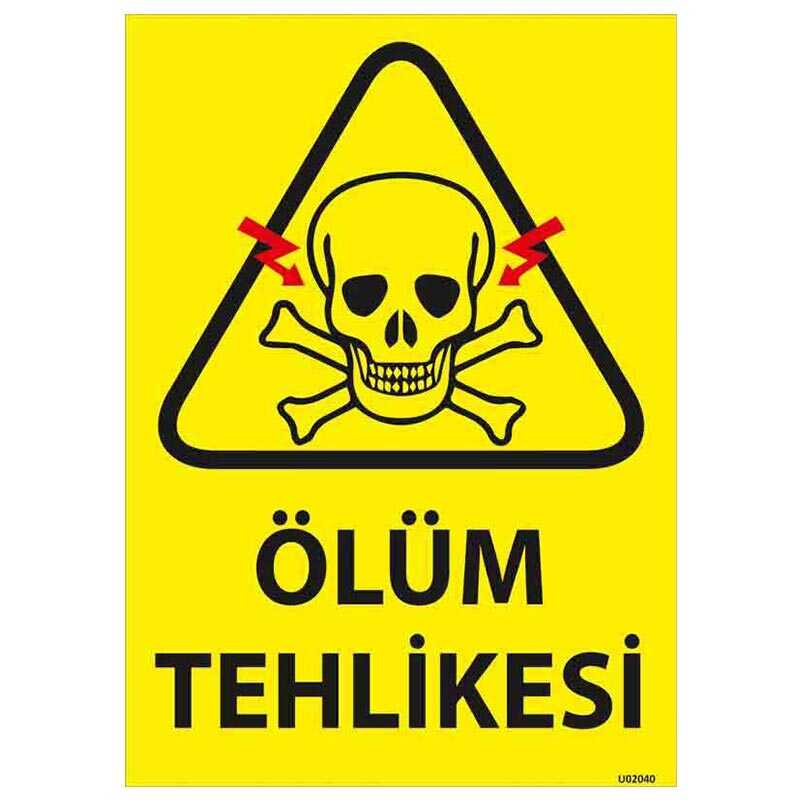 Ölüm Tehlikesi Uyarı Levhası