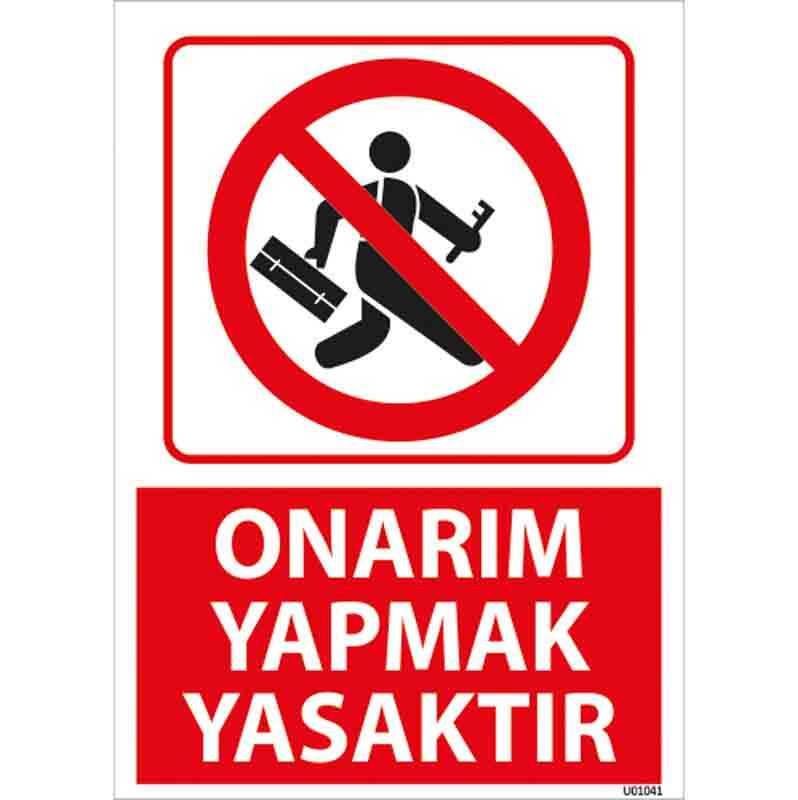 Onarım Yapmak Yasaktır Uyarı Levhası