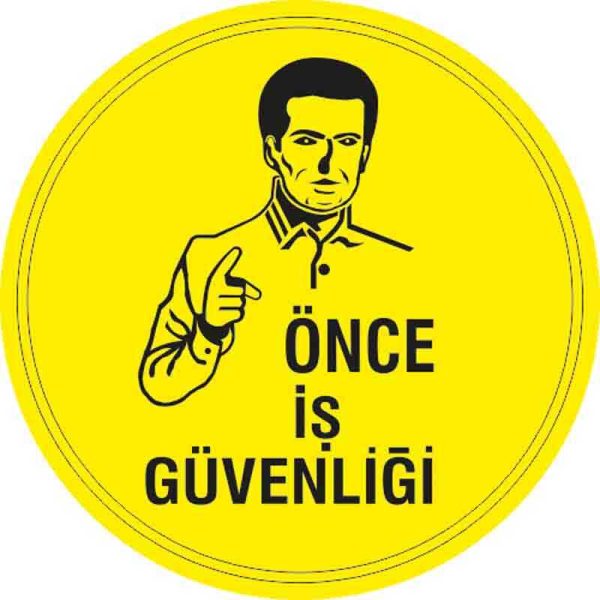 Önce İş Güvenliği Yer Etiketi 30 cm Çap