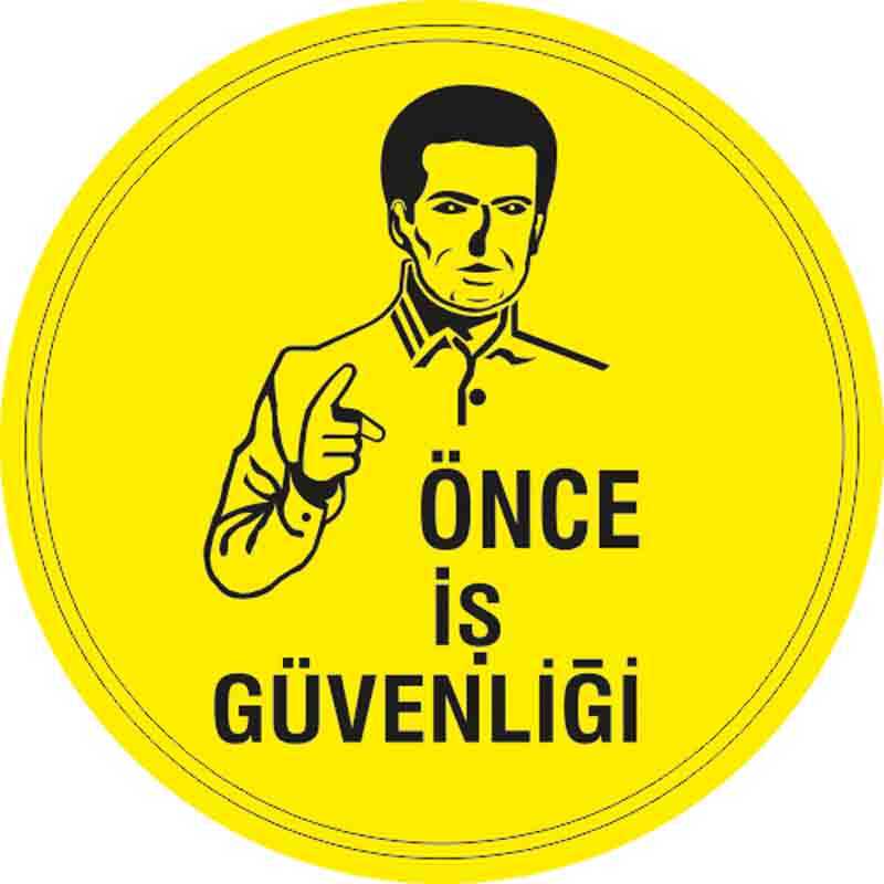 Önce İş Güvenliği Yer Etiketi 30 cm Çap