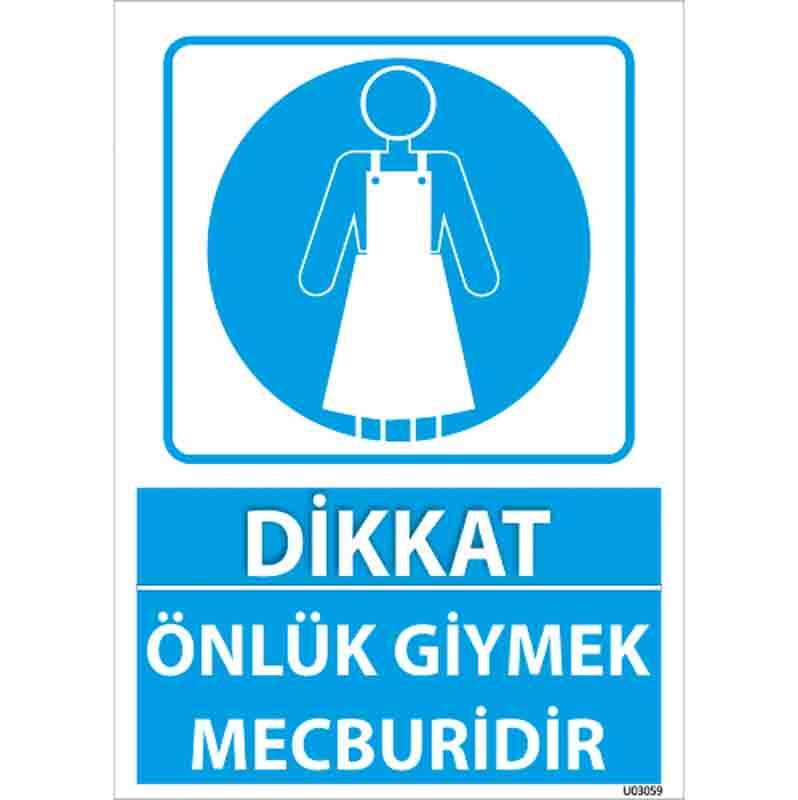 Önlük Giymek Mecburidir Uyarı Levhası