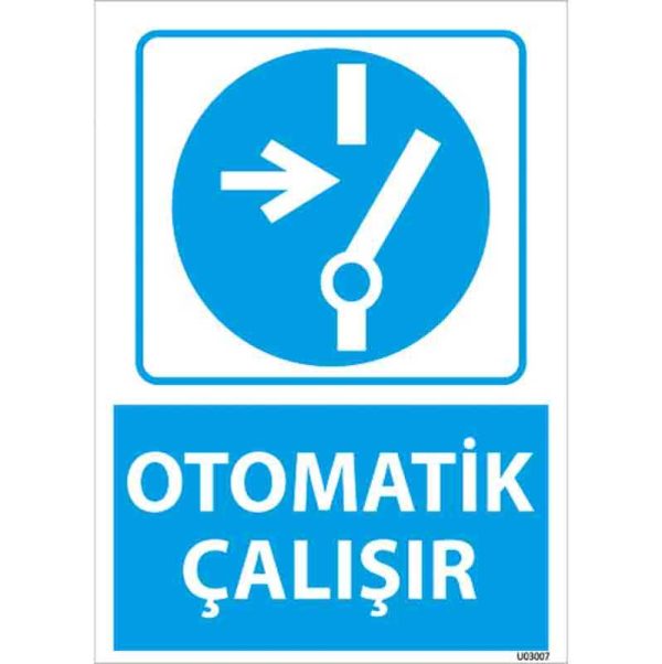 Otomatik Çalışır Uyarı Levhası