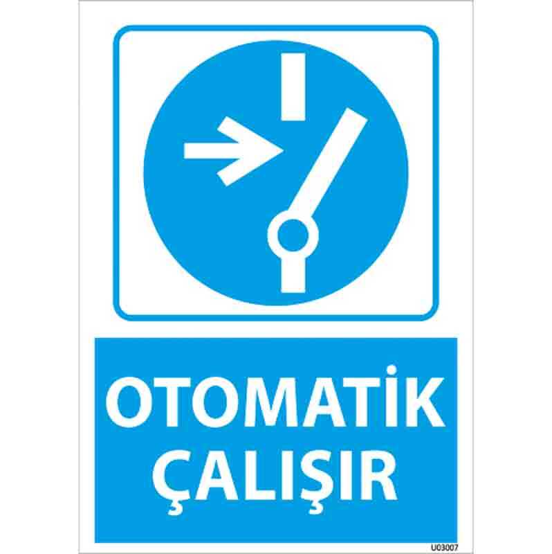 Otomatik Çalışır Uyarı Levhası