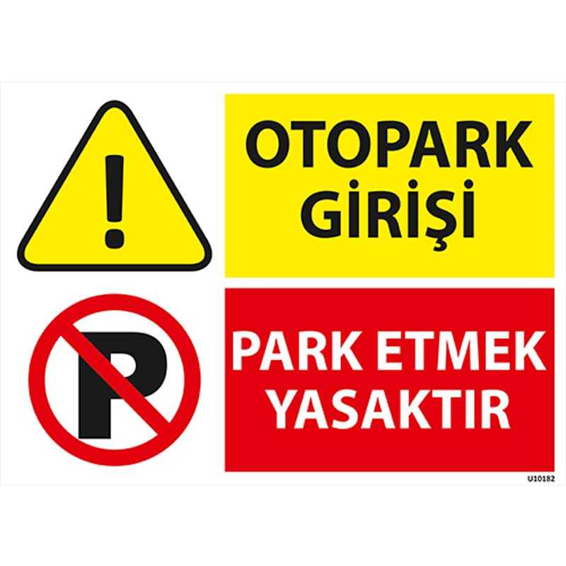 Otopark Girişi Park Etmek Yasaktır Uyarı Levhası
