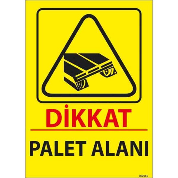 Palet Alanı Uyarı Levhası