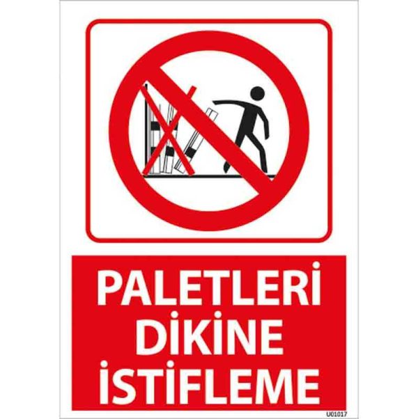 Paletleri Dikine İstifleme Uyarı Levhası