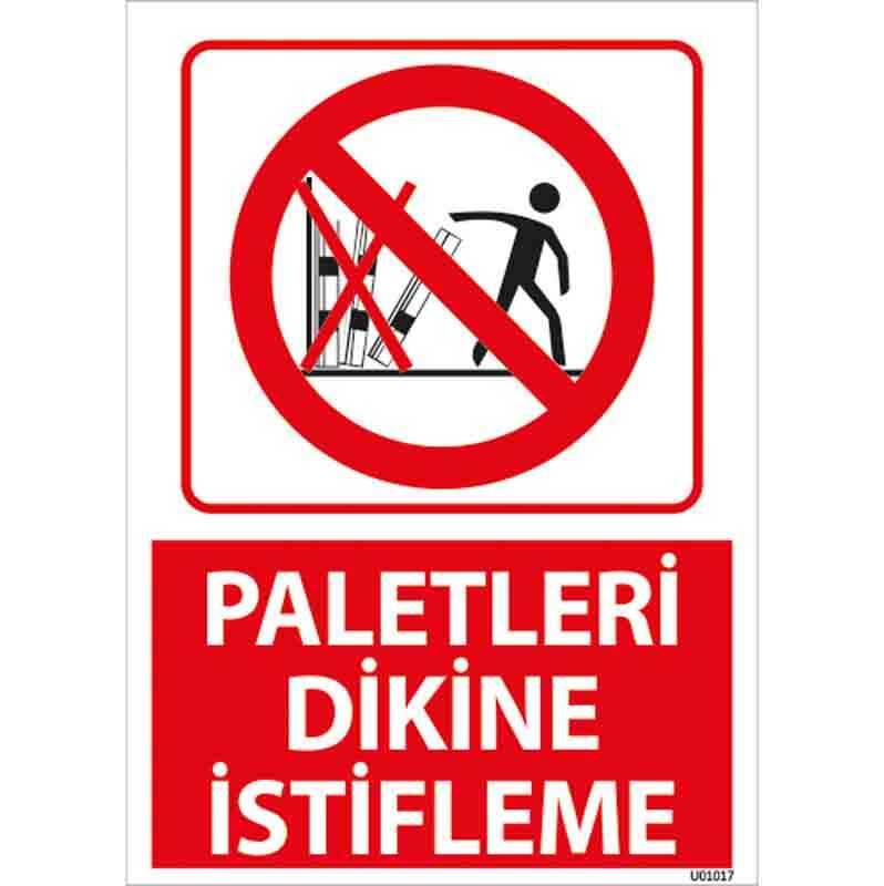 Paletleri Dikine İstifleme Uyarı Levhası
