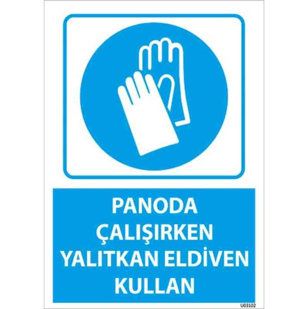 Panoda Yalıtkan Eldiven Kullan Uyarı Levhası