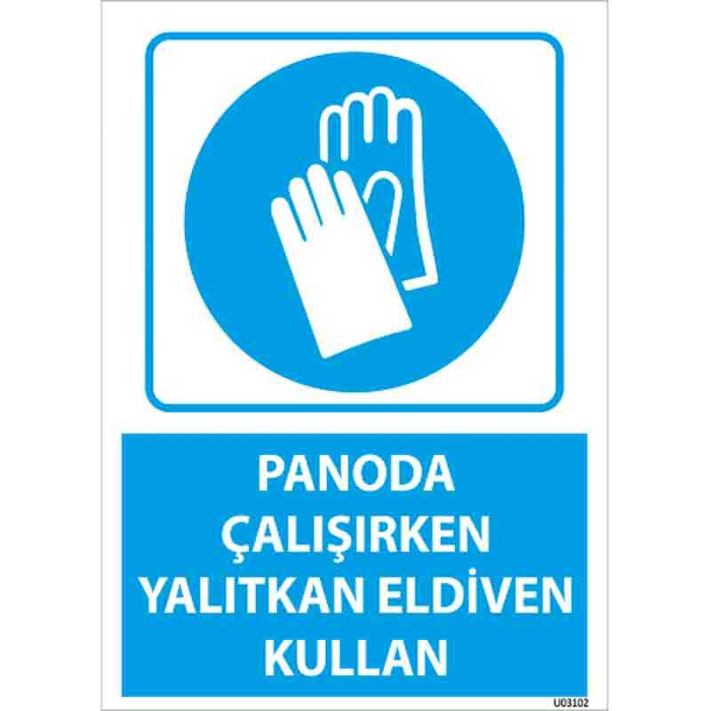 Panoda Yalıtkan Eldiven Kullan Uyarı Levhası