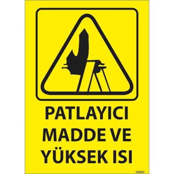 Patlayıcı Madde ve Yüksek Isı Uyarı Levhası