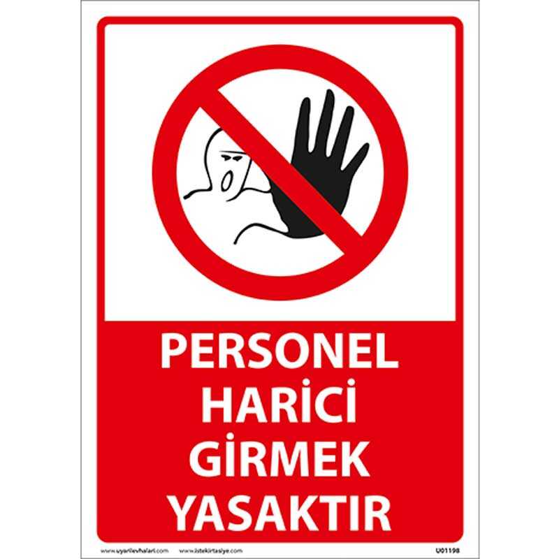 Personel Harici Girmek Yasaktır Uyarı Levhası