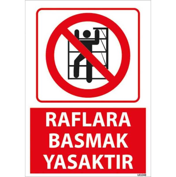 Raflara Basmak Yasaktır Uyarı Levhası
