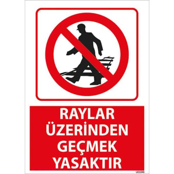 Raylar Üzerinden Geçmek Yasaktır Uyarı Levhası