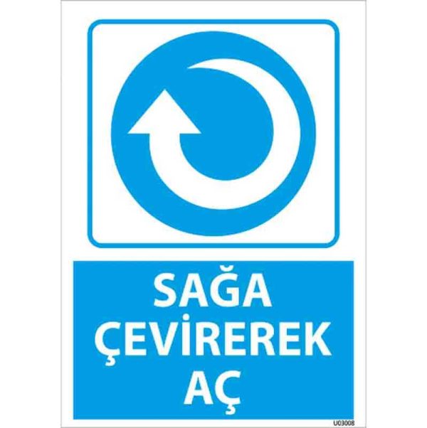 Sağa Çevirerek Aç Uyarı Levhası
