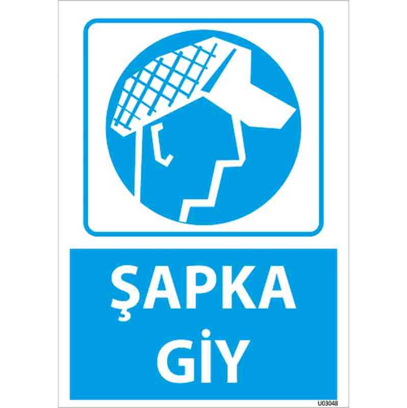 Şapka Giy Uyarı Levhası