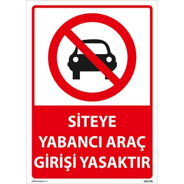 Siteye Yabancı Araç Girişi Yasaktır Uyarı Levhası
