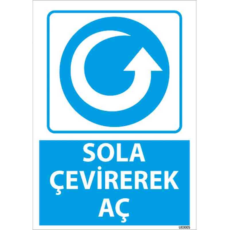 Sola Çevirerek Aç Uyarı Levhası
