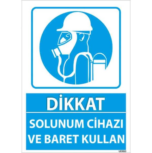 Solunum Cihazı ve Baret Kullan Uyarı Levhası