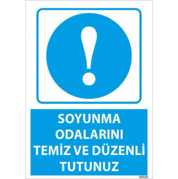 Soyunma Odalarını Temiz ve Düzenli Tutunuz Uyarı Levhası